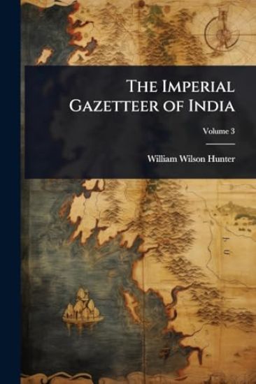 The Imperial Gazetteer of India
