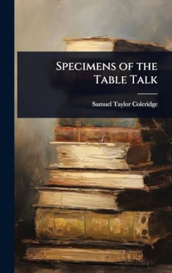 Specimens of the Table Talk