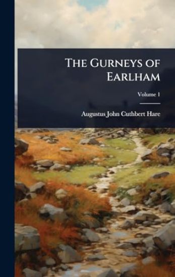 The Gurneys of Earlham