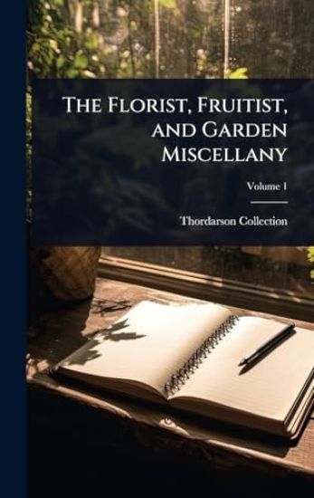 The Florist, Fruitist, and Garden Miscellany