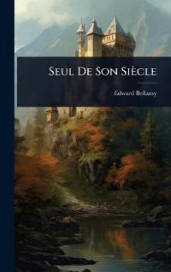 Seul De Son Siècle