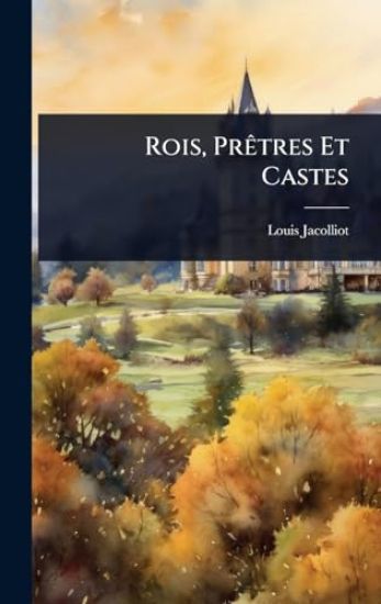 Rois, PrÃatres Et Castes