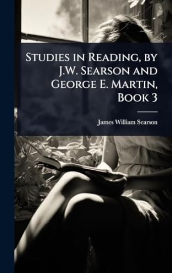 Studies in Reading, by J.W. Searson and George E. Martin, Book 3