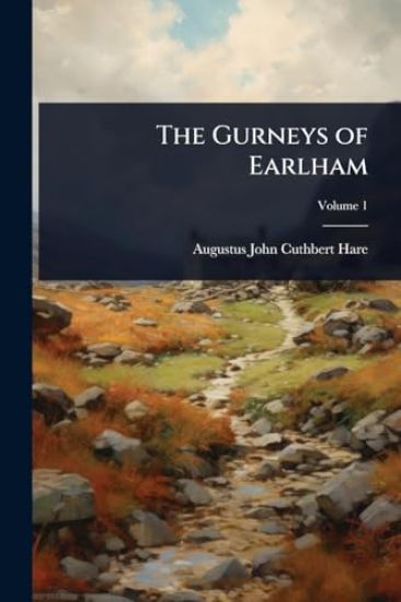 The Gurneys of Earlham