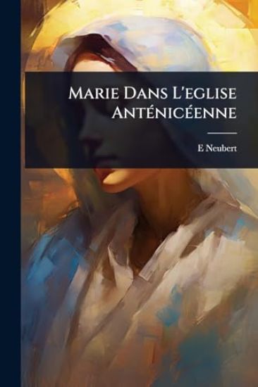 Marie Dans L'eglise AntÃ(c)nicÃ(c)enne