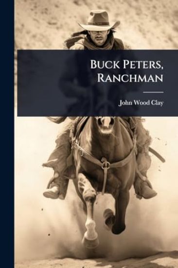 Buck Peters, Ranchman