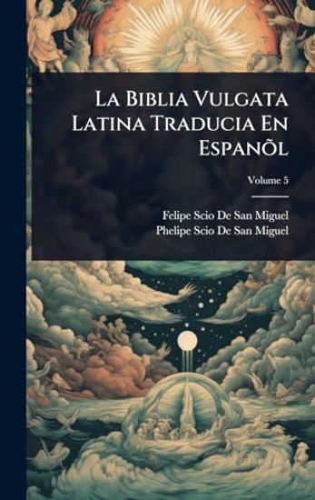 La Biblia Vulgata Latina Traducia En EspanÃµl