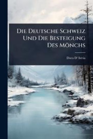 Die Deutsche Schweiz Und Die Besteigung Des Mönchs