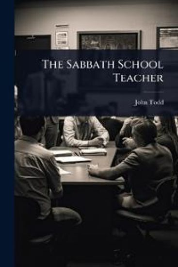 The Sabbath School Teacher