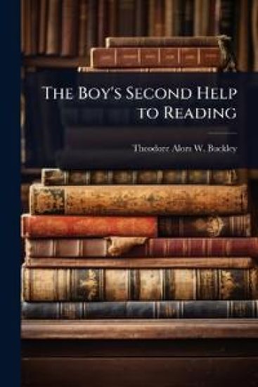 The Boy's Second Help to Reading