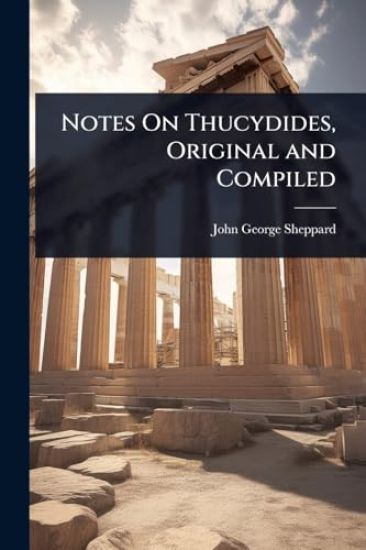 Notes On Thucydides, Original and Compiled