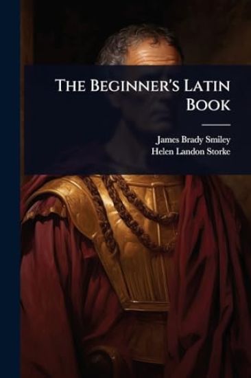 The Beginner's Latin Book