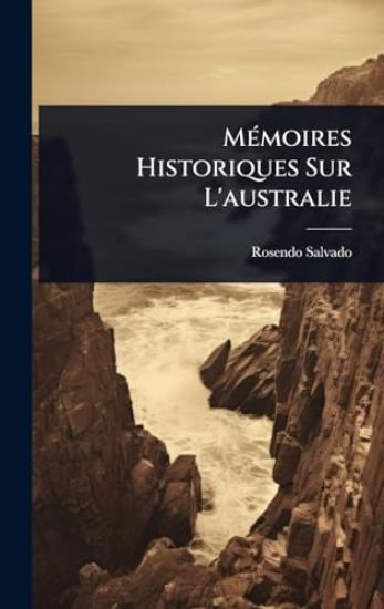 MÃ(c)moires Historiques Sur L'australie