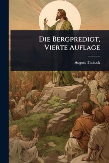 Die Bergpredigt, Vierte Auflage