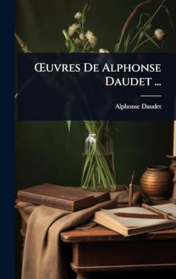 Å'uvres De Alphonse Daudet ...