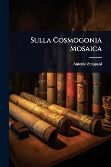 Sulla Cosmogonia Mosaica