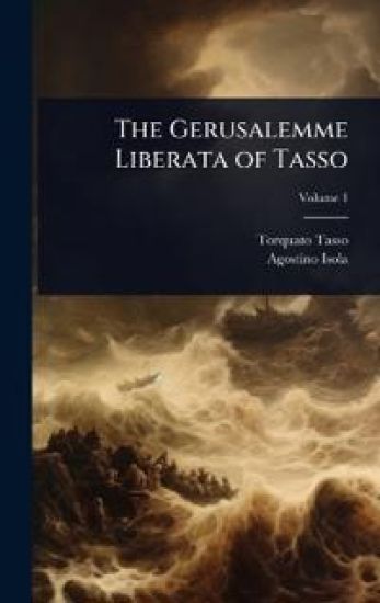 The Gerusalemme Liberata of Tasso