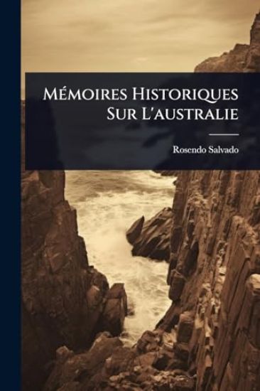 MÃ(c)moires Historiques Sur L'australie