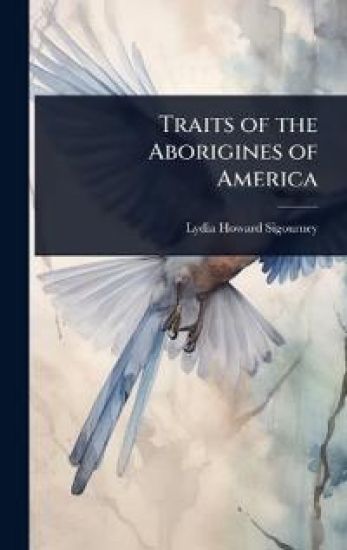 Traits of the Aborigines of America