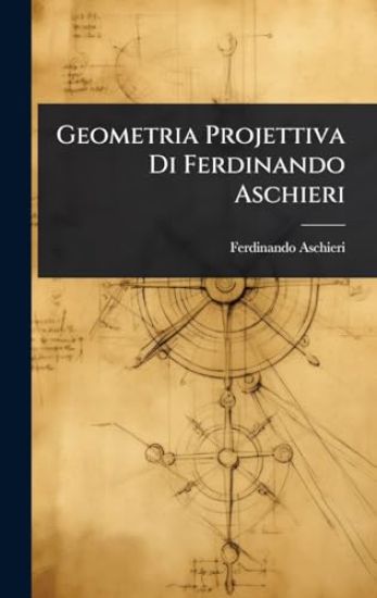 Geometria Projettiva Di Ferdinando Aschieri