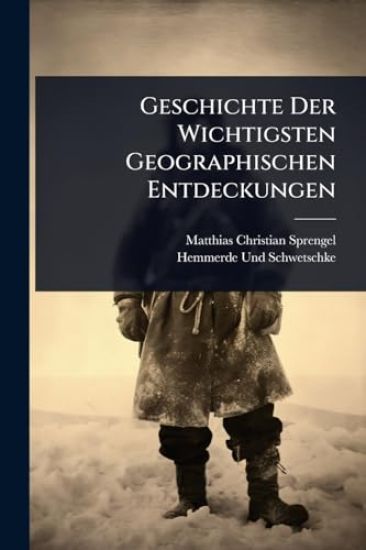 Geschichte Der Wichtigsten Geographischen Entdeckungen