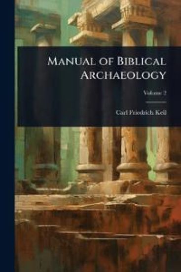 Manual of Biblical Archaeology