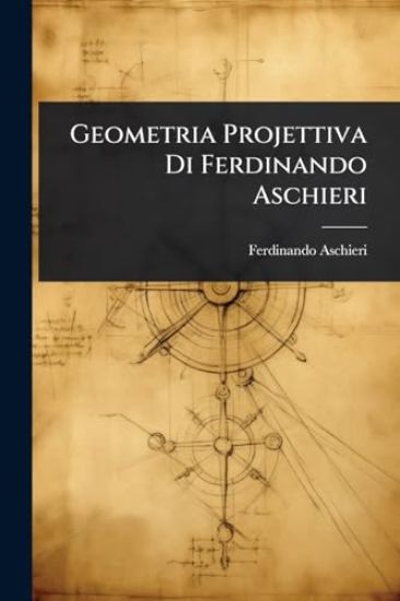 Geometria Projettiva Di Ferdinando Aschieri