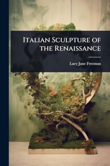 Italian Sculpture of the Renaissance