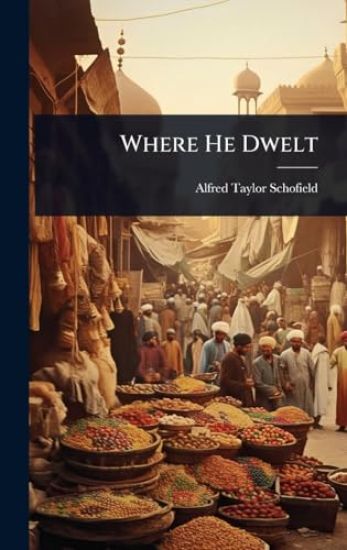 Where He Dwelt