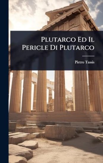 Plutarco Ed Il Pericle Di Plutarco
