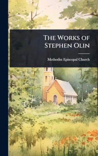 The Works of Stephen Olin