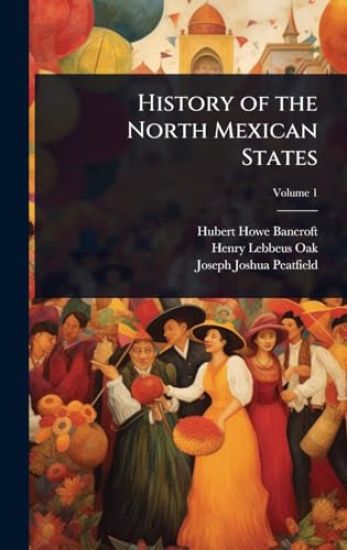 History of the North Mexican States