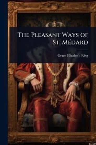 The Pleasant Ways of St. MÃ(c)dard