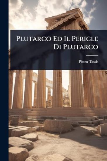 Plutarco Ed Il Pericle Di Plutarco