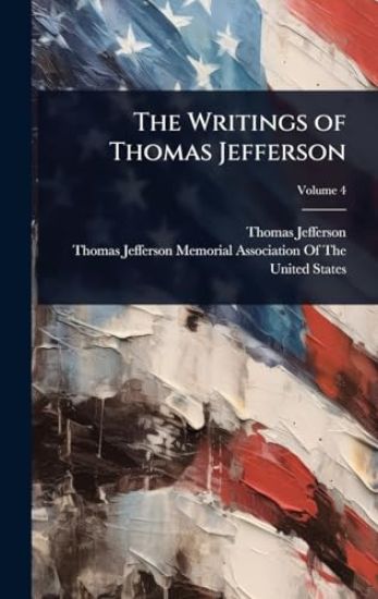 The Writings of Thomas Jefferson