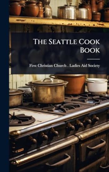 The Seattle Cook Book