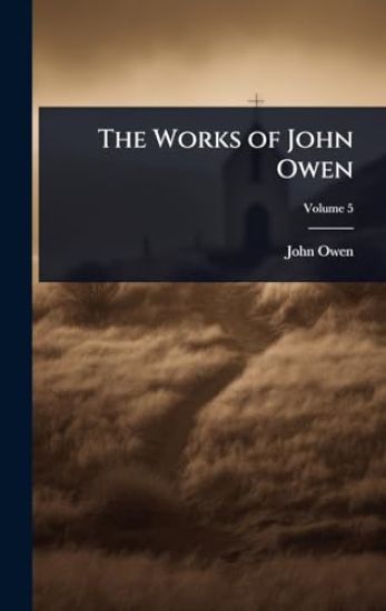 The Works of John Owen