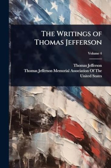 The Writings of Thomas Jefferson