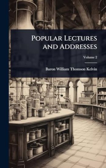 Popular Lectures and Addresses