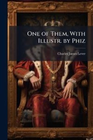 One of Them, With Illustr. by Phiz