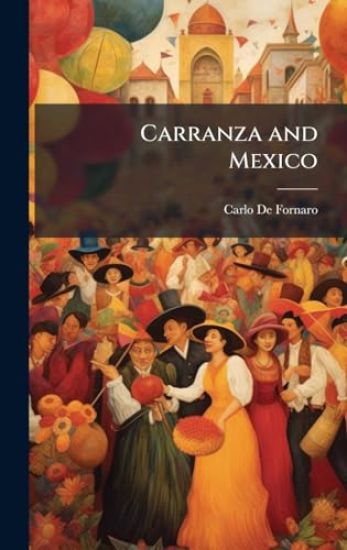 Carranza and Mexico