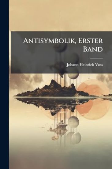 Antisymbolik, Erster Band