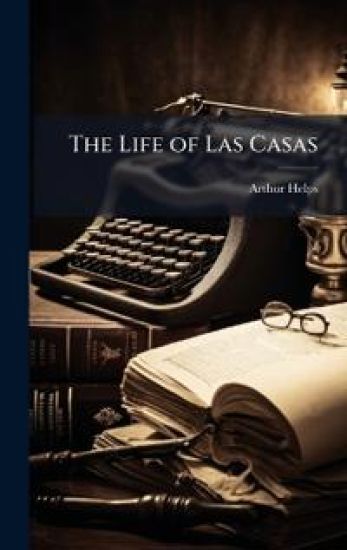 The Life of Las Casas