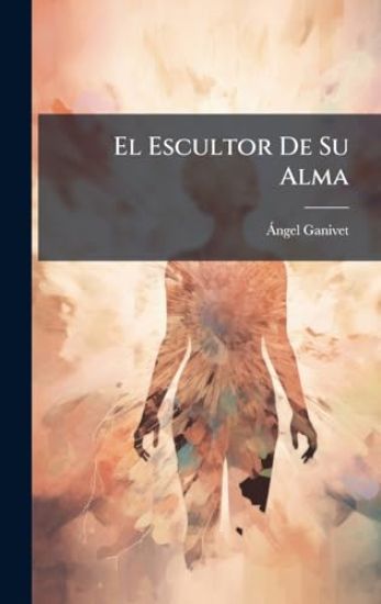 El Escultor De Su Alma