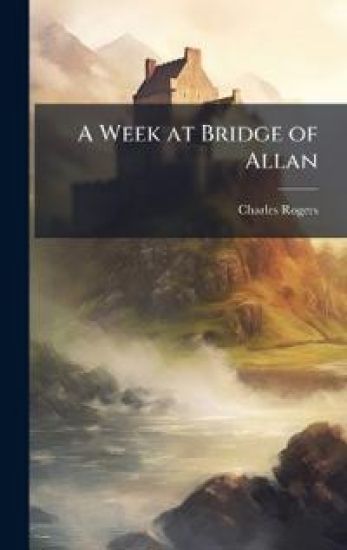 A Week at Bridge of Allan