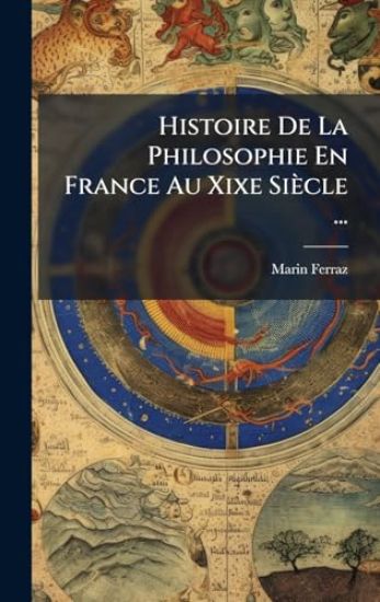 Histoire De La Philosophie En France Au Xixe Siècle ...