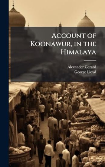 Account of Koonawur, in the Himalaya