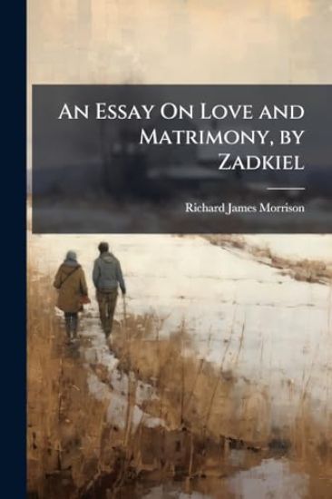 An Essay On Love and Matrimony, by Zadkiel