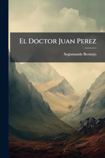 El Doctor Juan Perez