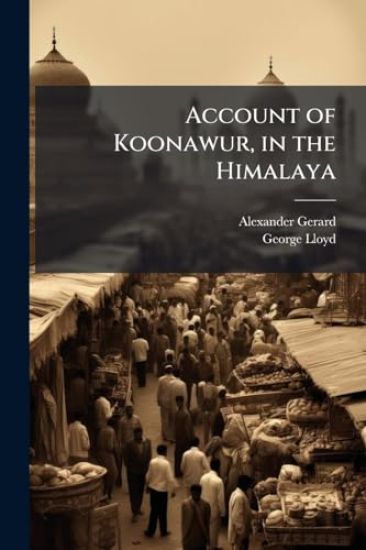 Account of Koonawur, in the Himalaya